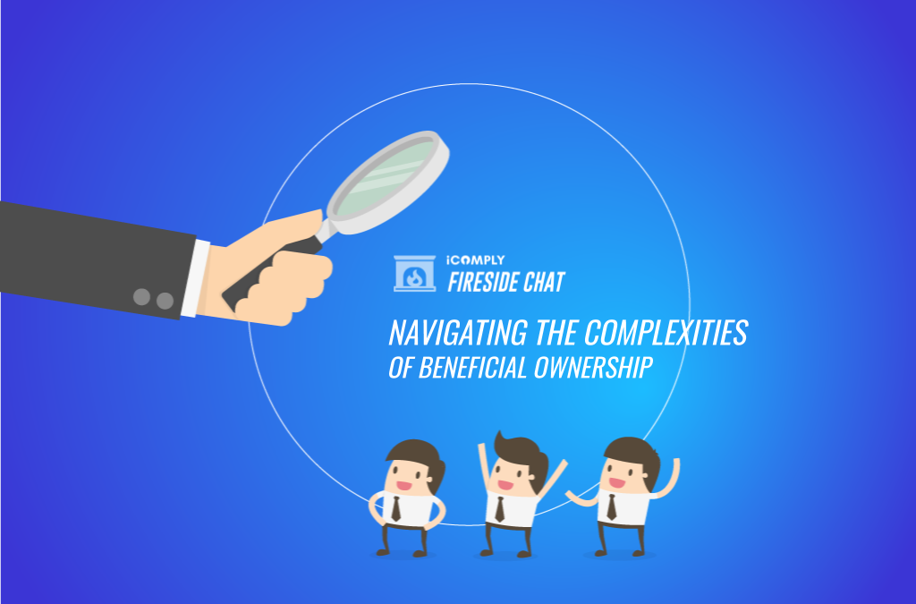 Fireside Chat: Navigating the Complexities of Beneficial Ownership