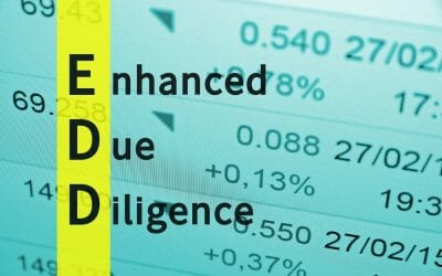 EDD In Review: Taking A Brief Look at Enhanced Due Diligence